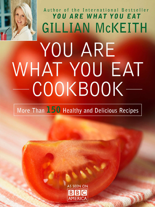 Title details for You Are What You Eat Cookbook by Gillian McKeith - Available